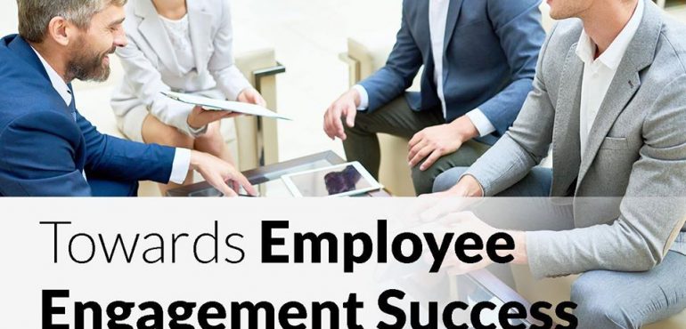Towards Employee Engagment Success