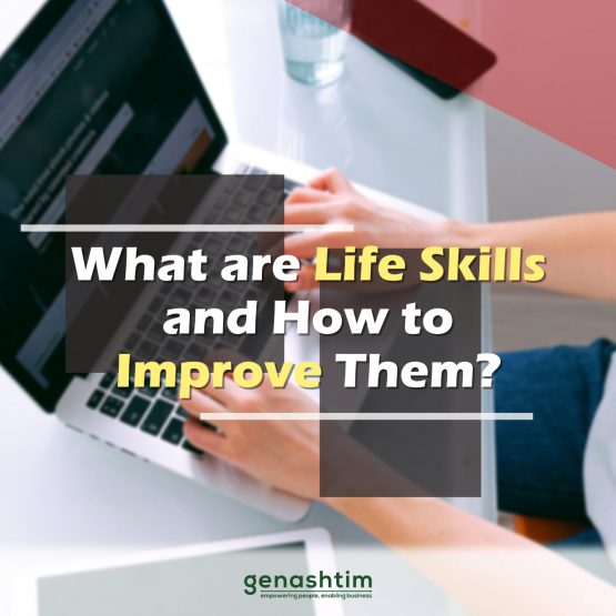 What Are Life Skills And How To Improve Them? | Genashtim.Com