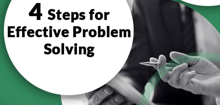 4 steps for effective problem solving