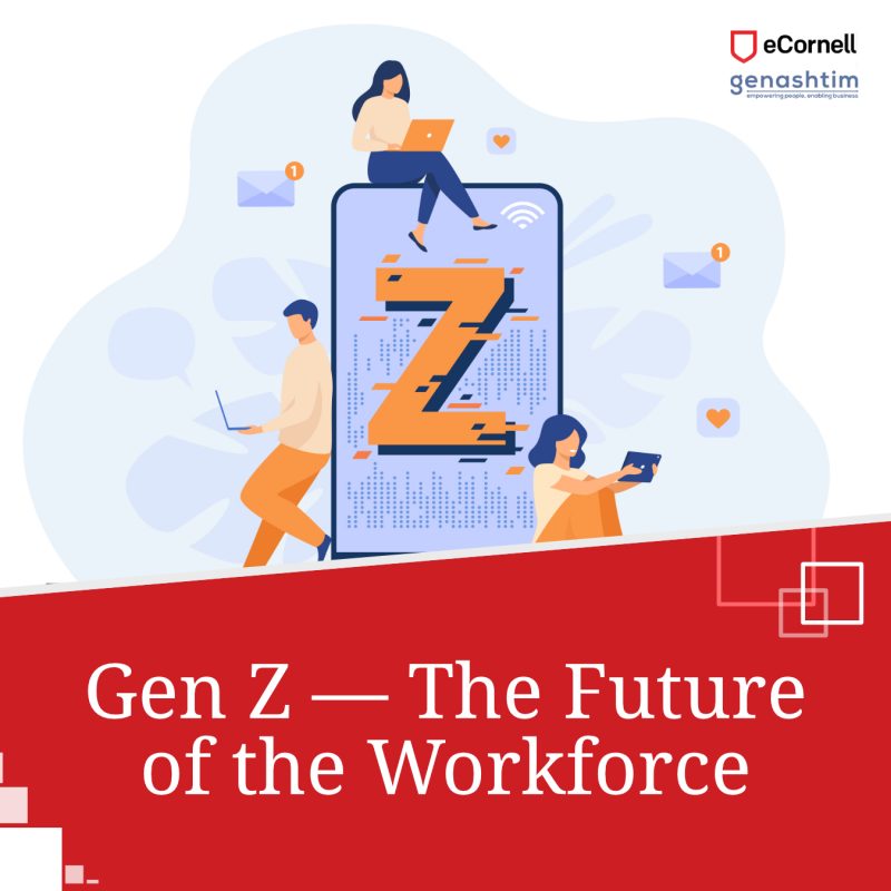 Gen Z - The Future of the Workforce - Empowering People Enabling Business Genashtim Innovative 