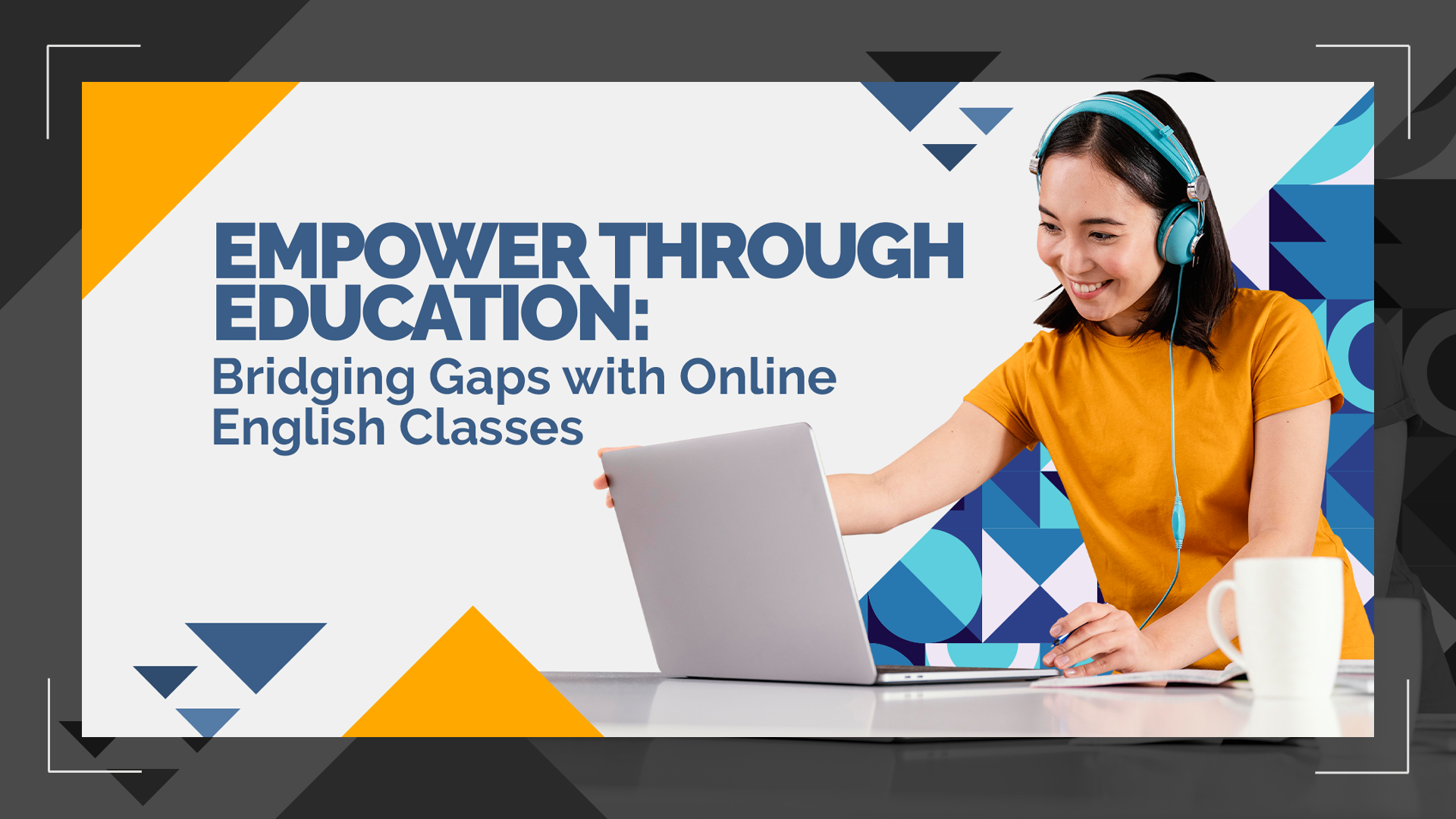 Empower Through Education: Bridging Gaps with Online English Classes