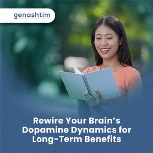 Rewire Your Brain’s Dopamine Dynamics for Long-Term Benefits